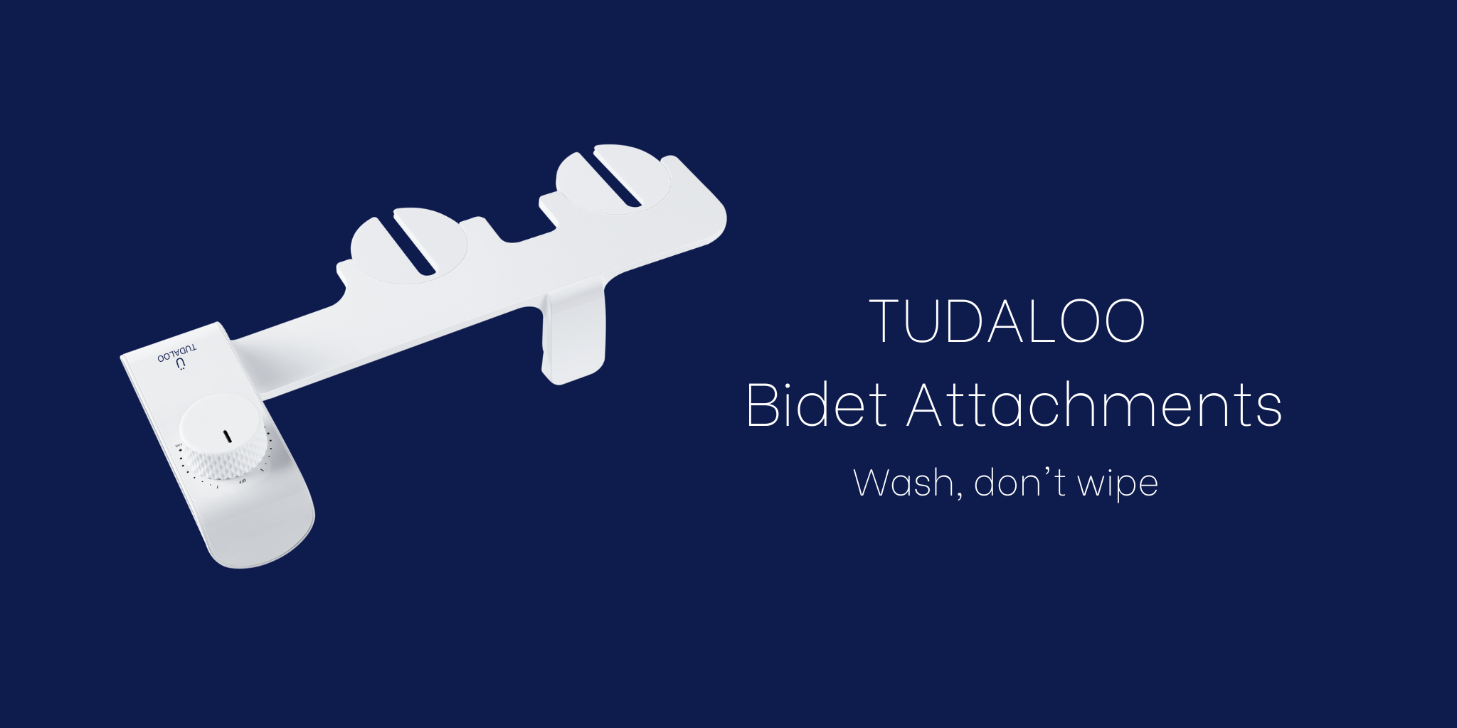 Tudaloo Bidet Attachments. Wash, Don't wipe